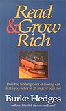Read & Grow Rich: How the Hidden Power of Reading Can Make You Richer in All Areas of Your Life?