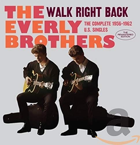 EVERLY BROTHERS - Walk Right Back: Complete 1956-1962 U.S. Singles - Amazon.com Music