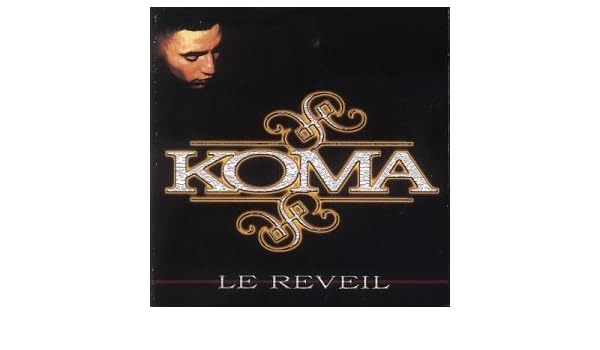 koma le reveil