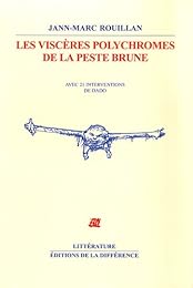 Les  viscères polychromes de la peste brune