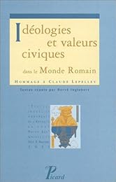 Idéologies et valeurs civiques dans le monde romain