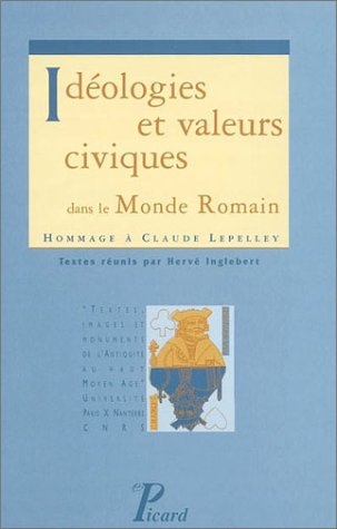 Idéologies et valeurs civiques dans le monde romain