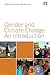 Gender and Climate Change: An Introduction