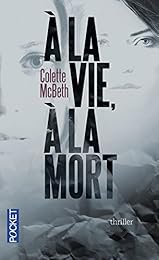 À la vie, à la mort