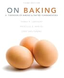 On Baking (3rd Edition) by Sarah R. Labensky, Priscilla A. Martel