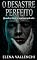 Livro O DESASTRE PERFEITO: Quando a Morte se apaixona pelo alvo