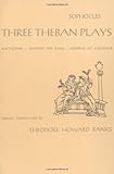 Three Theban Plays: Antigone, Oedipus the King, Oedipus at Colonus