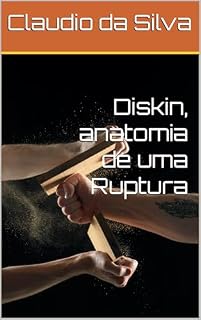 Livro Diskin, anatomia de uma Ruptura
