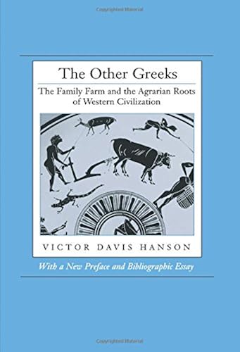 Download The Other Greeks: The Family Farm and the Agrarian Roots of Western Civilization PDF
