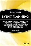 Event Planning: The Ultimate Guide To Successful Meetings, Corporate Events, Fundraising Galas, Conferences, Conventions, Incentives and Other Special...