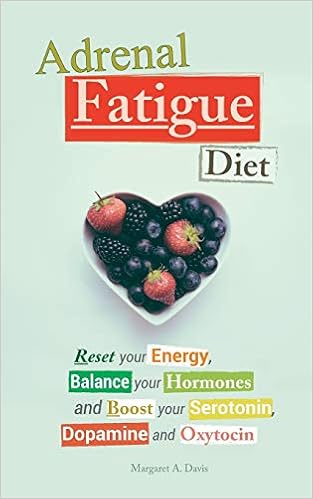 Adrenal Fatigue Diet Reset Your Energy Balance Your Hormones And Boost Your Serotonin Dopamine And Oxytocin Davis Margaret A 9789492788092 Amazon Com Books