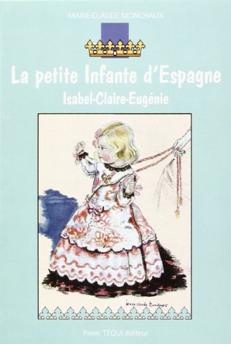 La  petite infante d'Espagne, Isabel-Claire-Eugénie