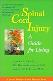 Spinal Cord Injury : A Guide for Living, Palmer, Sara and Kriegsman, Kay Harris, 080186352X