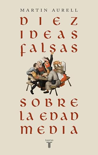 Diez ideas falsas sobre la Edad Media