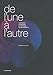 De l'une Ã  l'autre (French Edition) by 