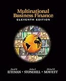 Multinational Business Finance (11th Edition), David K. Eiteman, Arthur I. Stonehill, Michael H. Moffett, 0321357965