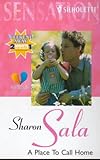 A Place to Call Home by Sharon Sala front cover