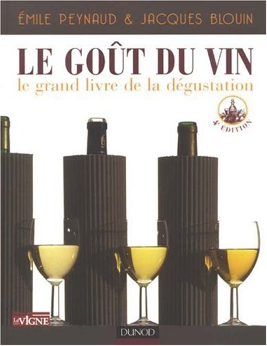 Le Goût du vin : Le grand livre de la dégustation by (Hardcover)