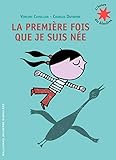 La Premiere Fois Que Je Suis Nee by 