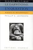 Le Darwinisme en question. Science ou métaphysique ? by 