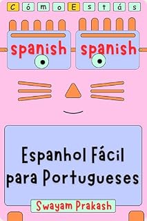 Livro Espanhol Fácil para Portugueses: Guia de Conversação e Vocabulário Prático com Pronúncia Adaptada