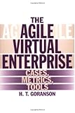 The Agile Virtual Enterprise: Cases, Metrics, Tools cover