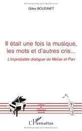Il était une fois la musique, les mots et d'autres cris