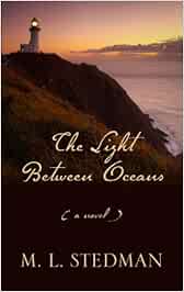 The Light Between Oceans: Amazon.ca: Stedman, M.: Books