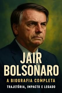 Livro Jair Bolsonaro: A Biografia Completa