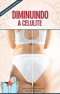 Livro DIMINUINDO A CELULITE: 87% das mulheres não sabem disso.