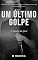 Livro Um Último Golpe (A Máfia)
