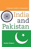 India and Pakistan: Continued Conflict or