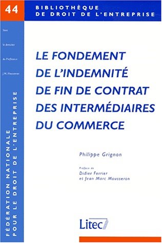 Le  fondement de l'indemnité de fin de contrat des intermédiaires du commerce