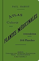 Atlas colorié des plantes médicinales indigènes...