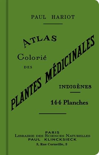 Atlas colorié des plantes médicinales indigènes...