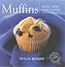 Muffins : Fast and Fantastic by