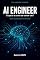 Livro AI Engineer: O que é e como se tornar um?: Talvez você já seja um e nem saiba