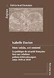 Mon voisin, cet Ennemi : La Politique de Sécurité Française face aux Relations Polono-Tchécoslovaques, Laux, Claire and Ruggiu, François-Joseph, 9052014965