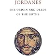 The Origins and Deeds of the Goths