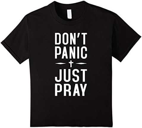 unisex-child DON'T PANIC JUST PRAY powerfull religious statement T-shirt  6 Black