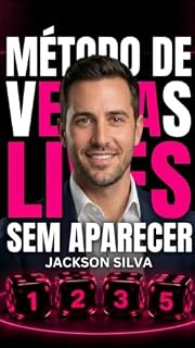 Livro Do Zero aos R$ 81K no TikTok Shop: O Método Secreto das Lives Sem Aparecer para Faturar Alto na Internet: Guia completo