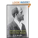 100 Amazing Facts about the Negro with Complete Proof: A ...
