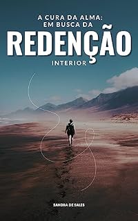 Livro A Cura da Alma: Uma Jornada de Fé em Busca da Redenção Interior