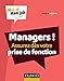 Managers ! Assurez dès votre prise de fonction (Moi et mon job) (French Edition) by 
