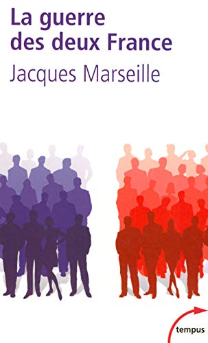 La Guerre Des Deux France (French Edition) by Jacques Marseille (Mass Market Paperback)