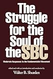 Struggle for the Soul of the SBC: Moderate Responses to the Fundamentalist Movement