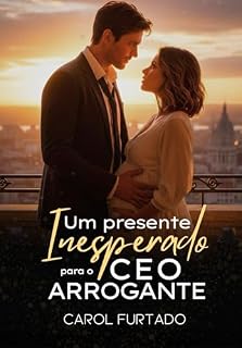Livro Um presente inesperado para o CEO arrogante (Contos de feriado Livro 3)