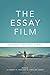 The Essay Film: Dialogue, Politics, Utopia (Nonfictions)