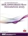 An Introduction to SOLIDWORKS Flow Simulation 2015