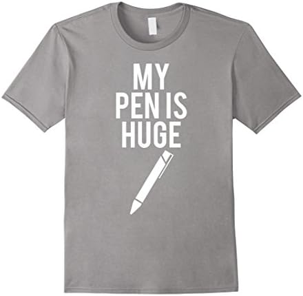 Mens My Pen Is Huge T-Shirt - Novelty Adult Joke Humorous Tee Large Slate